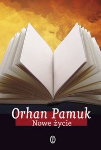 Orhan Pamuk ‹Nowe życie›