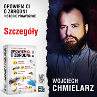 Wojciech Chmielarz ‹Opowiem ci o zbrodni 5. Szczegóły›