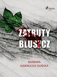 Barbara Nawrocka-Dońska ‹Zatruty bluszcz›