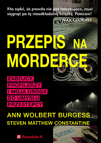 Ann Wolbert Burgess, Steven Matthew Constantine &lsaquo;Przepis na mordercę&rsaquo;