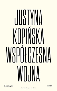 Justyna Kopińska ‹Współczesna wojna›