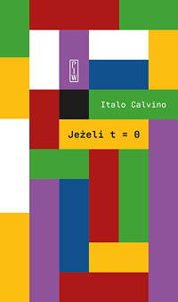 Italo Calvino ‹Jeżeli t = 0›
