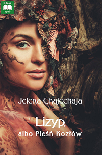 Jelena Chajeckaja ‹Lizyp, albo Pieśń Kozłów›