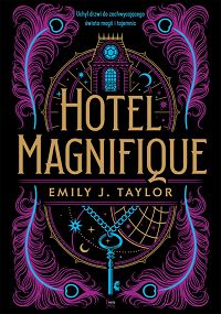 Emily J. Taylor ‹Hotel Magnifique›