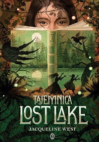 Jacqueline West ‹Tajemnica Lost Lake›