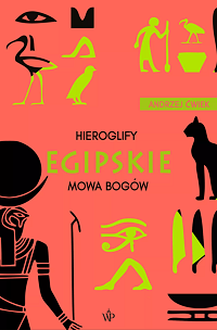 Andrzej Ćwiek &lsaquo;Hieroglify egipskie&rsaquo;
