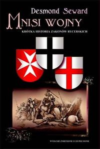 Desmond Seward &lsaquo;Mnisi wojny&rsaquo;