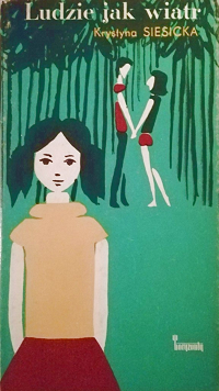Krystyna Siesicka ‹Ludzie jak wiatr›