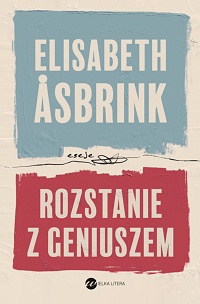 Elisabeth Åsbrink ‹Rozstanie z geniuszem›