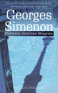 Georges Simenon ‹Pierwsze śledztwo Maigreta›