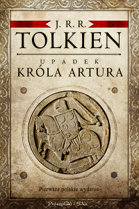 J.R.R. Tolkien ‹Upadek króla Artura›