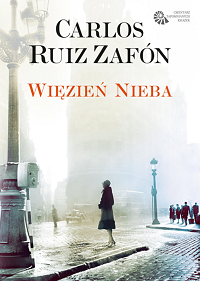 Carlos Ruiz Zafón ‹Więzień Nieba›