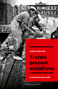 Andrzej Janikowski ‹Trzysta procent socjalizmu›
