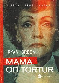 Ryan Green ‹Mama od tortur›