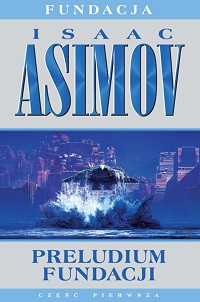 Isaac Asimov ‹Preludium Fundacji›