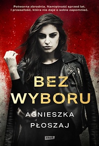 Agnieszka Płoszaj ‹Bez wyboru›