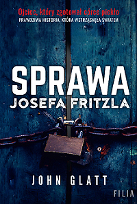 John Glatt &lsaquo;Sprawa Josefa Fritzla&rsaquo;