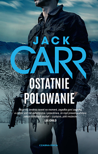Jack Carr &lsaquo;Ostatnie polowanie&rsaquo;