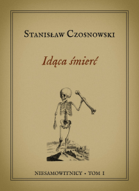 Stanisław Czosnowski &lsaquo;Idąca śmierć&rsaquo;