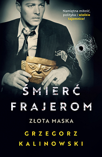 Grzegorz Kalinowski ‹Złota maska›