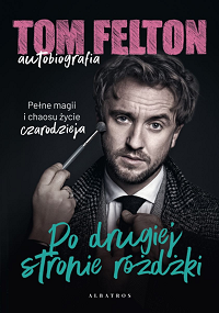 Tom Felton &lsaquo;Po drugiej stronie różdżki&rsaquo;
