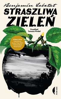 Benjamín Labatut &lsaquo;Straszliwa zieleń&rsaquo;