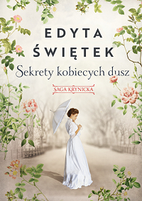 Edyta Świętek ‹Sekrety kobiecych dusz›