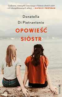 Donatella Di Pietrantonio ‹Opowieść sióstr›