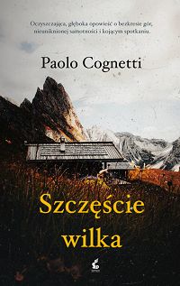 Paolo Cognetti ‹Szczęście wilka›