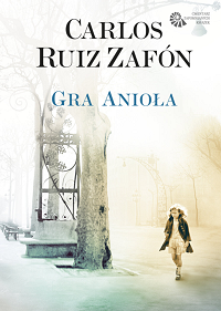 Carlos Ruiz Zafón ‹Gra Anioła›