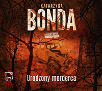 Katarzyna Bonda ‹Urodzony morderca›