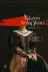 Marek Teler &lsaquo;Fałszywi arystokraci&rsaquo;