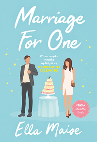 Ella Maise &lsaquo;Marriage for One&rsaquo;