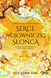 Sue Lynn Tan &lsaquo;Serce Wojowniczki Słońca&rsaquo;