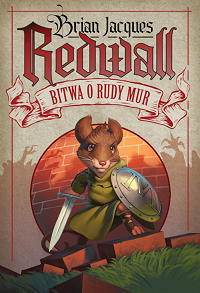 Brian Jacques &lsaquo;Redwall. Bitwa o Rudy Mur&rsaquo;