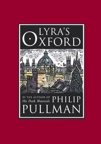 Philip Pullman ‹Lyra’s Oxford›