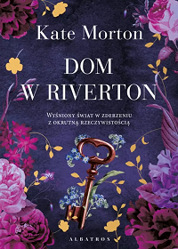 Kate Morton ‹Dom w Riverton›