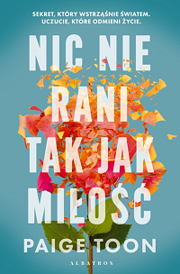Paige Toon &lsaquo;Nic nie rani tak jak miłość&rsaquo;