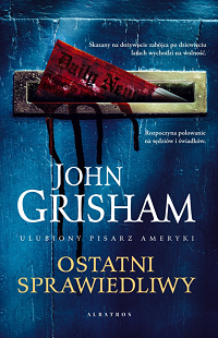 John Grisham ‹Ostatni sprawiedliwy›