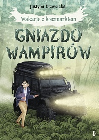 Justyna Drzewicka ‹Gniazdo wampirów›