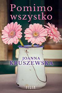 Joanna Kruszewska ‹Pomimo wszystko›