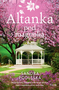 Sandra Podleska ‹Altanka pod magnolią›