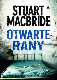 Stuart MacBride ‹Otwarte rany›