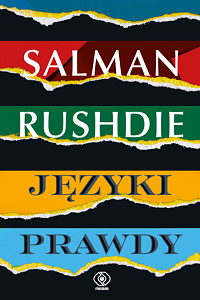 Salman Rushdie ‹Języki prawdy›