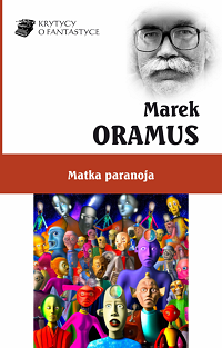 Marek Oramus ‹Matka paranoja›