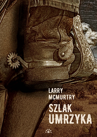 Larry McMurtry ‹Szlak umrzyka›