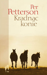 Per Petterson &lsaquo;Kradnąc konie&rsaquo;
