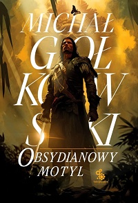 Michał Gołkowski ‹Obsydianowy Motyl›