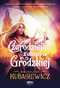 Magdalena Kubasiewicz ‹Czarodziejka z ulicy Grodzkiej›