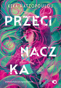 Kika Hatzopoulou ‹Przecinaczka›
